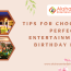 Tips for Choosing the Perfect Entertainment for Birthday party