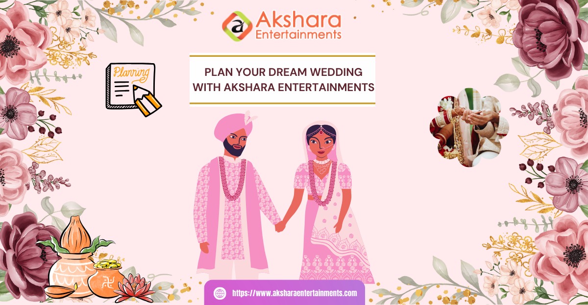 Plan Your Dream Wedding with Akshara Entertainments – Premium Wedding Decorators in Hyderabad