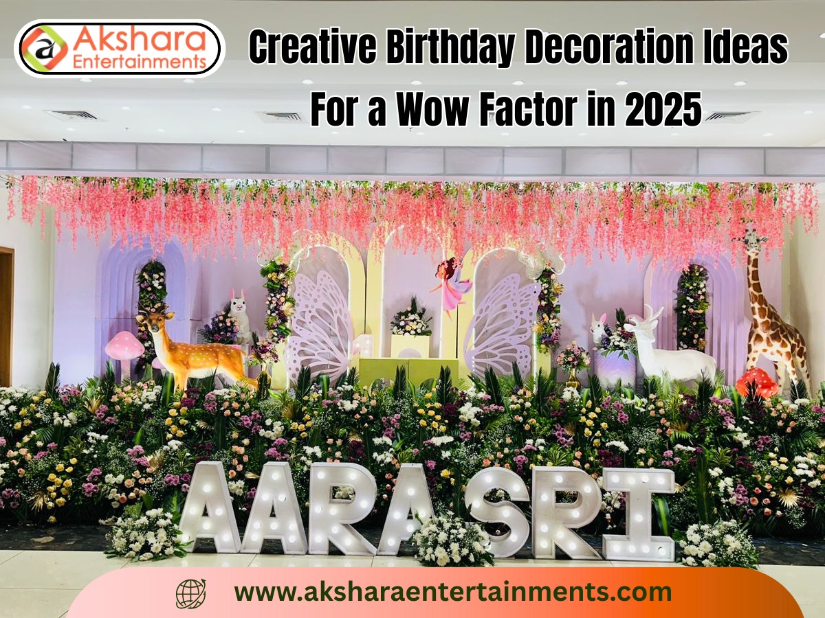 Creative Birthday Decoration Ideas for a Wow Factor in 2025