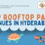 Top Rooftop Party Venues in Hyderabad – 2025’s Glamorous Birthday Trends Revealed